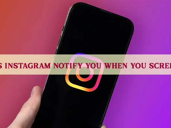 Does Instagram Notify When You Screenshot? The Truth Most Users Still Don’t Know