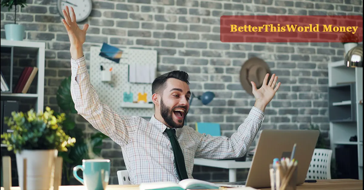 BetterThisWorld Money: A Smarter Approach to Financial Growth and Freedom